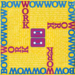 Bow Wow Wow : Work